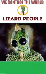 Lizard people Reptillions control world template Meme Template