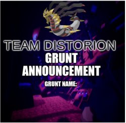 Team Distortion Grunt Announcement. Meme Template