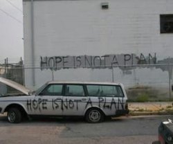 hope is not a plan Meme Template