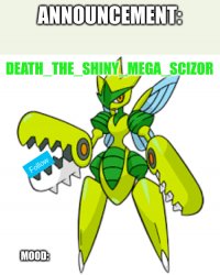 Death_The_Shiny_Mega_Scizor announcement version 2 Meme Template