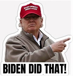 Trump sticker, Biden did that Meme Template