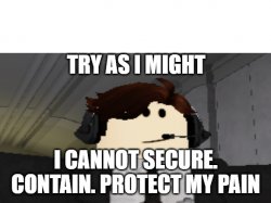 secure contain protect my pain Meme Template