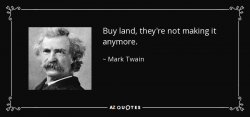 Mark Twain buy land quote Meme Template