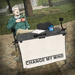 Change My Mind - Fred Meme Template