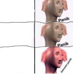 XTREME PANIK! Meme Template