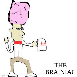 The Brainiac Meme Template