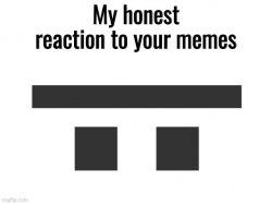 Honest Reaction Meme Template