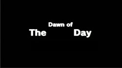 Dawn of the x day Meme Template