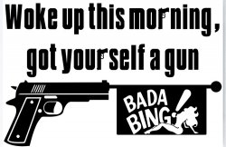 The Sopranos woke up this morning got yourself a gun Meme Template