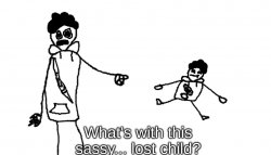 What's with this sassy lost child but it's the ballseaters Meme Template