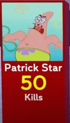 Patrick Star: 50 kills Meme Template