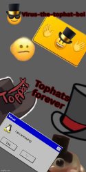 Virus’s tophat temp Meme Template