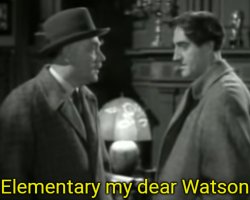 Elementary My Dear Watson Meme Template