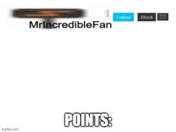 MrIncredibleFan Announcement Template Meme Template