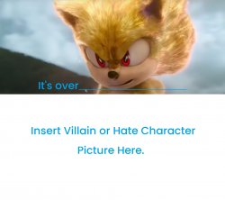 It's over, X Meme Template