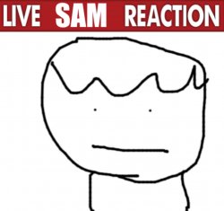 live sam reaction Meme Template