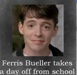Ferris Bueller Meme Template