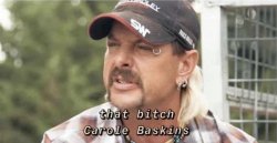 JOE EXOTIC SAYS "THAT BITCH CAROLE BASKIN" Meme Template