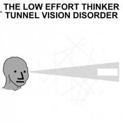 Tunnel Vision disorder Meme Template