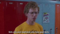 NAPOLEON DYNAMITE GIRLS ONLY WANT BOYFRIENDS WHO HAVE SKILLS Meme Template