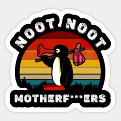 Noot noot motherf***ers Meme Template