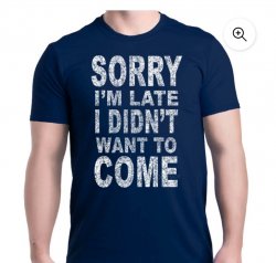 Sorry I'm Late Shirt Meme Template