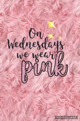 On Wednesdays we wear pink Meme Template