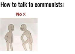 How to talk to communists Meme Template