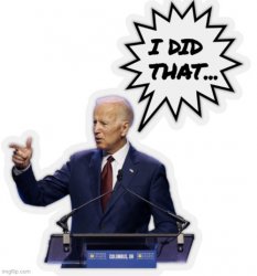 Biden did that Meme Template