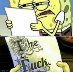 spongebob the fuck Meme Template