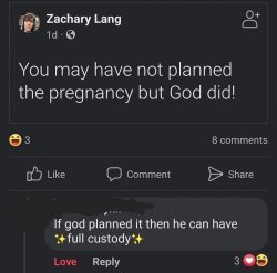 If God planned it then he can have full custody Meme Template