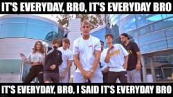Jake Paul it's everyday bro Meme Template