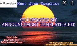 The true meme soda announcement. Meme Template