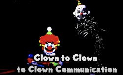 Clown to Clown to Clown Communication Meme Template