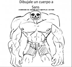 Dibujale un cuerpo a Sans Meme Template