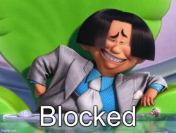 Oh you’re x blocked Meme Template