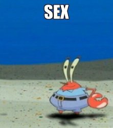 Mr krabs sex Meme Template