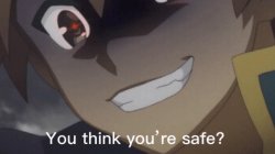 you think youre safe Meme Template