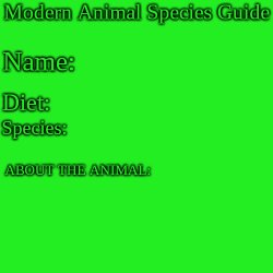 Modern Animal Species Guide Meme Template
