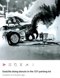 Godzilla doing donuts in the 7/11 parking lot Meme Template