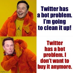 Elon Musk backtracks on Twitter deal Meme Template