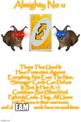 Almighty No U (Everyones_A_Mod Version) Meme Template