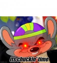 its chuckin time Meme Template