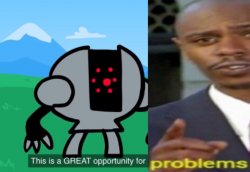 This is a great opportunity for problems Meme Template