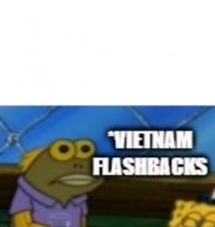 SpongeBob fish Vietnam flashback Meme Template