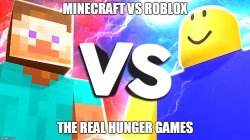 Minecraft vs roblox hunger games Meme Template