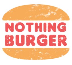 Nothing burger Meme Template