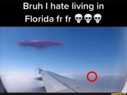Bruh I hate living in Florida fr fr Meme Template