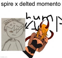 use this whenever spire is horny as hell Meme Template