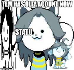 Tem has Olly acount now Meme Template